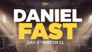 Daniel Fast &mdash; Day 3 | Watch 11 | Kids Inspiring Nation