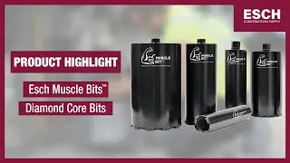Esch Muscle Bits&trade; Diamond Core Drill Bits OUTPERFORM Your Current Core Bits