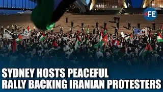 Iranian-Australian Communities Led Hundreds in Sydney to Protest in Support of Demonstrators in Iran