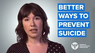 Better Ways to Prevent Suicide