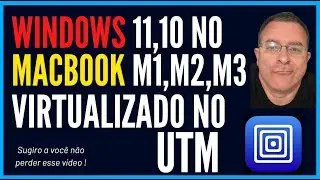 WINDOWS 11 e 10 VIRTUALIZADO NO MACBOOK M[1,2,3] - PROCEDIMENTO COMPLETO E FUNCIONAL!