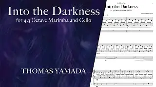 Thomas Yamada - Into the Darkness for Cello and Marimba