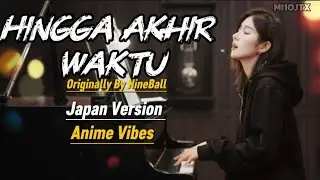 Nineball – Hingga Akhir Waktu (日本語カバー) | Versi Jepang Cover by [MusikIndo-10jtx]