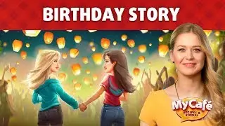 My Cafe Birthday Story in Details