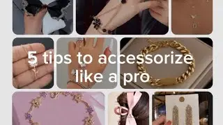 5 TIPS TO ACCESORIZE LIKE A PRO