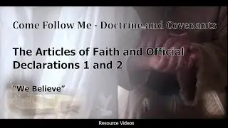 # 50; The Articles of Faith and Official Declarations 1 and 2 &ldquo;We Believe&rdquo;