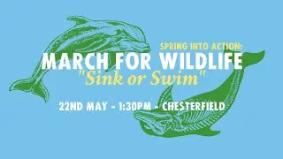 Wildlife March Chesterfield May 22nd (XRCaNED)