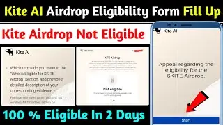 💢Kite AI Airdrop Eligibility Form Fill Up | Kite AI Bot Eligible Problem Solved | Kite AI Updates