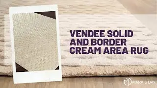 Vendee Solid and Border Cream Area Rug