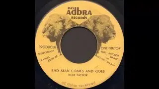 Rod Taylor ‎- Bad Man Comes And Goes