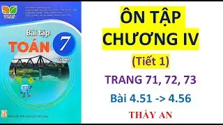 SÁCH BÀI TẬP Toán lớp 7 Trang 71, 72, 73 KẾT NỐI TRI THỨC - ÔN TẬP CHƯƠNG 4  Tiết 1  Bài tập 451 456