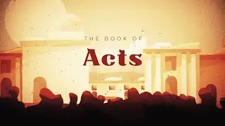 The Book of Acts - February  15, 2026