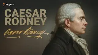Road to Liberty: Caesar Rodney | The White House Founders Museum |  PragerU