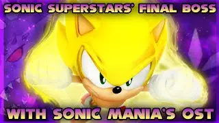 Sonic Superstars' Final Boss With Sonic Mania's OST | Sonic Superstars Gameplay