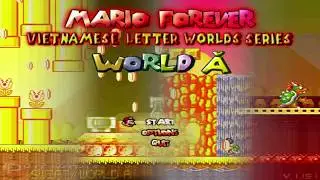 Mario Forever : Vietnamese Letter Worlds Series - World Ă by JoséLPK [Full HD]