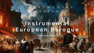 Instrumental European Baroque - Philosophical Reflection Music
