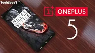 Oneplus 5 Specification || Product Details || TechSpecT