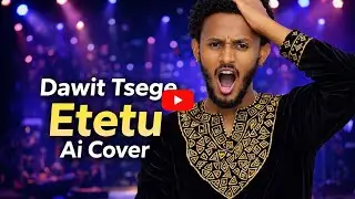 Dawit Tsege Cover Etetu New Ethiopian Music 2026