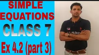 Simple equations | class 7 | ex 4.2 | part 3 | by naresh dalal sir