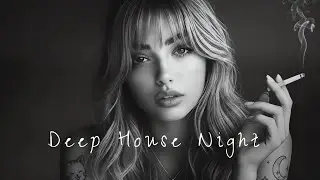 Smoke Mood — Just Relax | Deep House Mix 2026 • Chill / Night Vibes / Stress Relief #35