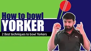 How to bowl Yorkers