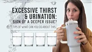 Excessive thirst & urination: sign of a deeper issue?