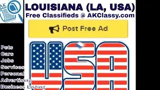 LA LOUISIANA CLASSIFIEDS Post Free Ads Online (Pets/Cars Rent/Personal/Jobs)AKClassy Craigslist USA