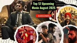 Top 12 Upcoming Movie August 2025 Bollywood & Tollywood | आगस्ट 2025 12 सबसे बडी फिल्मे