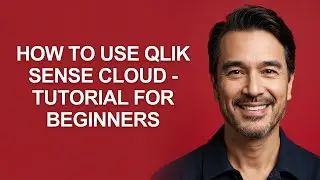 How to Use Qlik Sense Cloud - Tutorial for Beginners - KevinHowTo