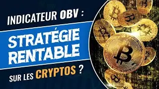 Indicateur OBV : Strat&eacute;gie rentable sur les cryptos ?