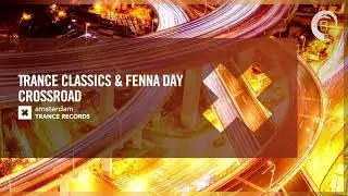 VOCAL TRANCE: Trance Classics & Fenna Day - Crossroad [Amsterdam Trance] + LYRICS