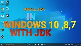 HOW TO INSTALL JAVA JDK IN WINDOWS 7, 8, 10