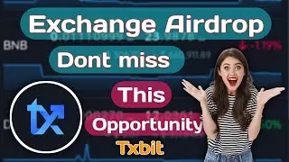 Exchange airdrop, txbit exchange limited time offer dont miss this airdrop