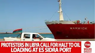 Libya Protests Disrupt Oil Loading at Es Sidra Port Amid Political Tensions