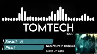 Boskii - Natures Path [PiLot Remix] - Natures Path Remixes [Music UK]