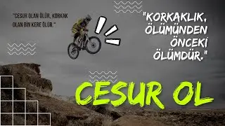 CESUR OL - KİŞİSEL GELİŞİM & MOTİVASYON VİDEOSU