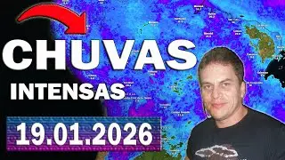 PREVISÃO DO TEMPO PARA AMANHÃ 19.01.2026 CHUVAS INTENSAS NO BRASIL