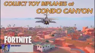 Collect Toy Biplanes at Condo Canyon Location, Fortnite Winterfest Quests Chapter 3 Season 1.