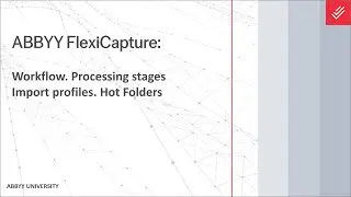 ABBYY FlexiCapture Explainer: Рабочий процесс &mdash; Этапы обработки: Импорт изображений, Горячие папки