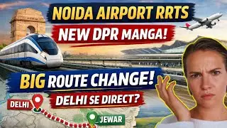 Noida Airport RRTS Update 🚄 | Centre ne Manga Naya DPR | Big Connectivity Change | Rail Ka Gyaan