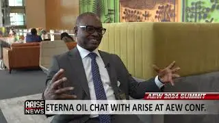 AEW 2024 Summit: ARISE News Exclusive Interview With Abiola Lawal, MD Eterna Oil