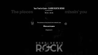 When You're Gone [V.2] 2026 - SABRI ROCK REMIX