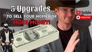 5 EASY & AFFORDABLE Upgrades to Sell Your Home for MORE Money! 🏡💰
