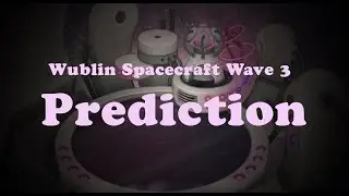 (Credits: ‪@Stalgy3632 ) My Singing Monsters - Wublin Spacecraft Wave 3 Prediction (read desc)