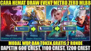 CARA HEMAT DRAW EVENT METRO ZERO MOBILE LEGENDS! CARA HEMAT DRAW 600 CREST, 1100 CREST, 1200 CREST