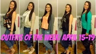 Outfits Of The Week: April 15-19 :)