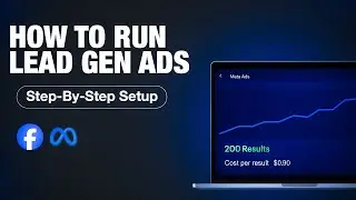 how to run ads for lead gen businesses (FULL BREAKDOWN)