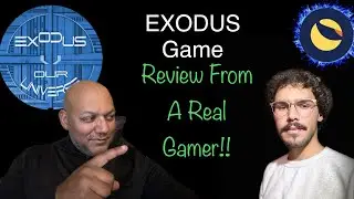Exodus: Our Universe Demo By An Actual Gamer. It's Coming Terra Luna Classic Community.