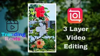 3 Layer Video Editing In Inshot | Inshot 3 Layer Video Editing Tutorial #inshot