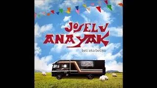 Joselu Anayak - Beti eta betiko - Inauteri jaiak ziren
